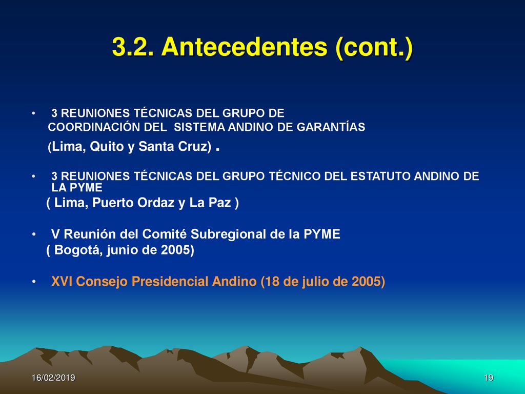 3.2. Antecedentes (cont.) ( Lima, Puerto Ordaz y La Paz )