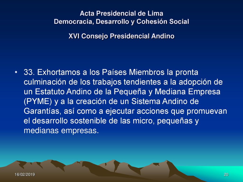 Acta Presidencial de Lima Democracia, Desarrollo y Cohesión Social XVI Consejo Presidencial Andino