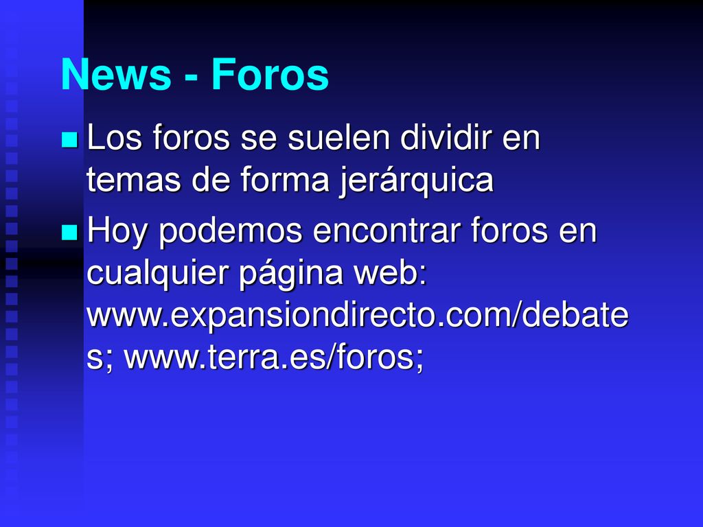 News - Foros Los foros se suelen dividir en temas de forma jerárquica