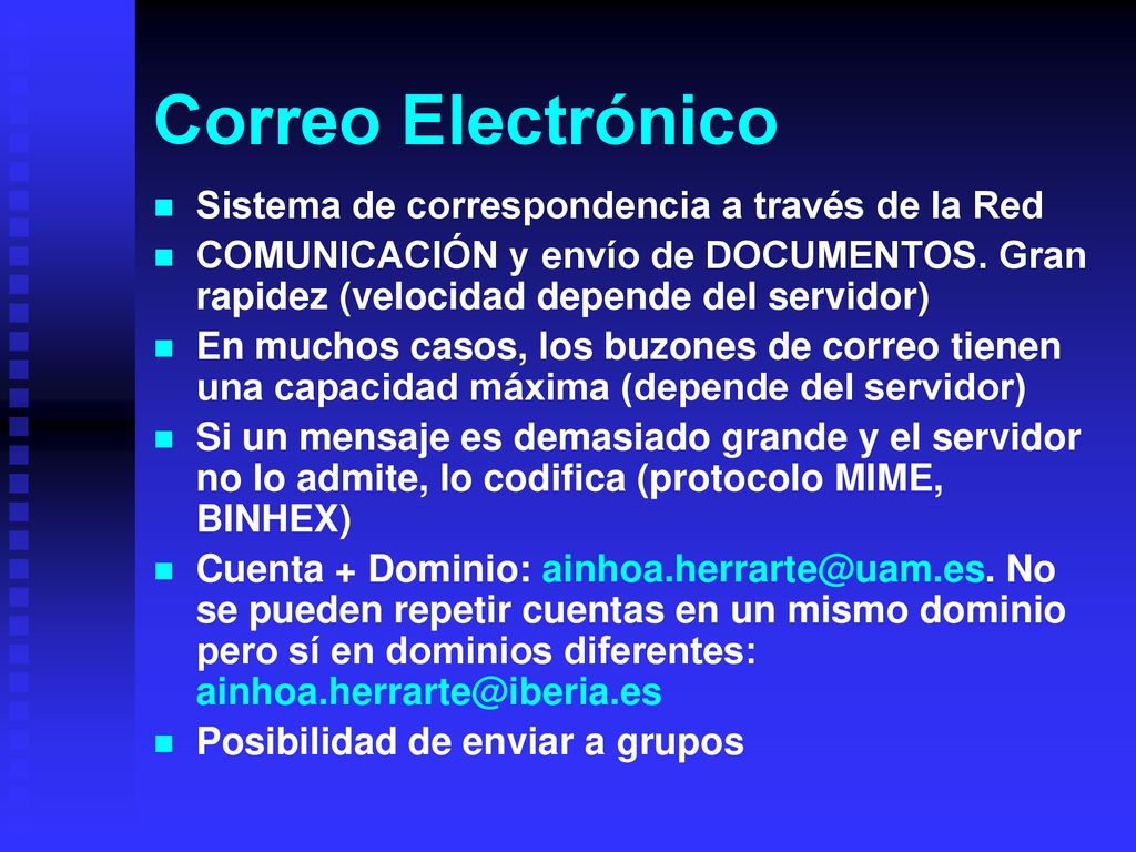 Correo Electrónico Sistema de correspondencia a través de la Red