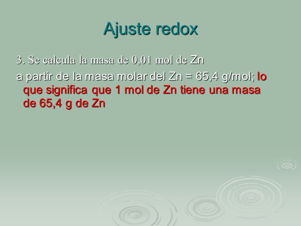 Ajuste redox 3. Se calcula la masa de 0,01 mol de Zn