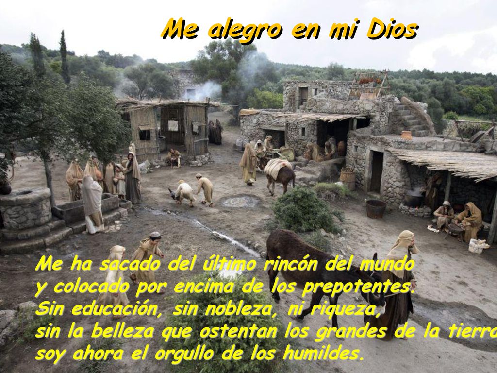 Me alegro en mi Dios Me ha sacado del último rincón del mundo
