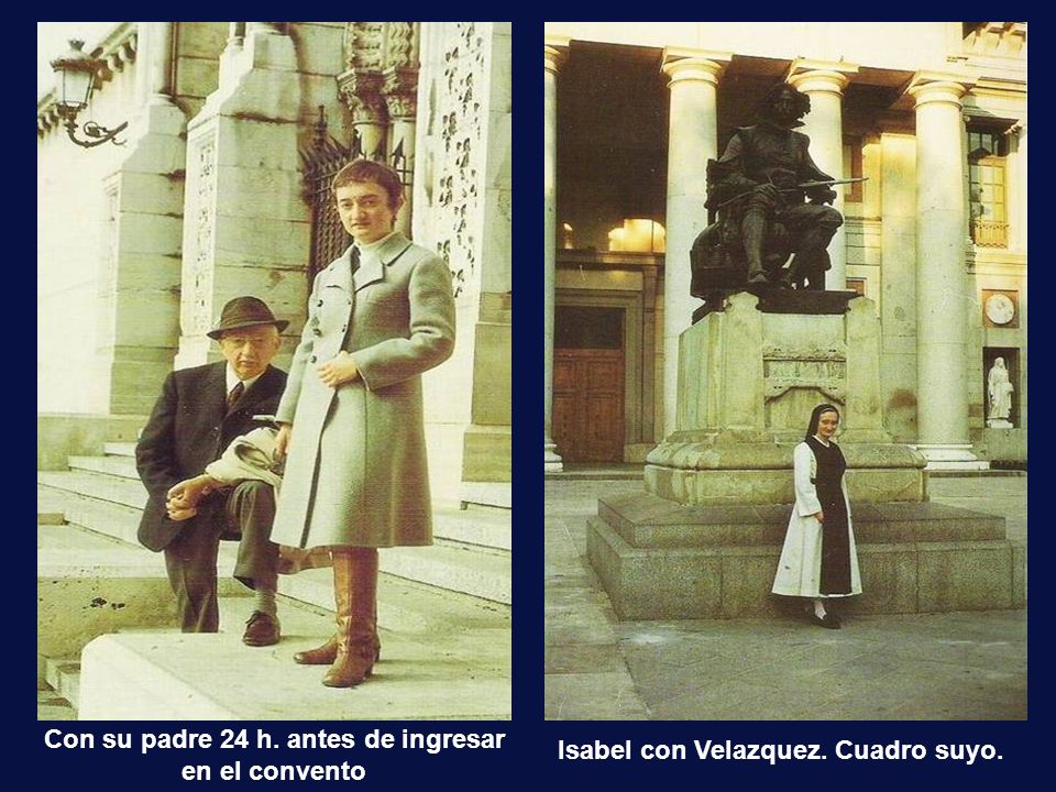 Con su padre 24 h. antes de ingresar en el convento