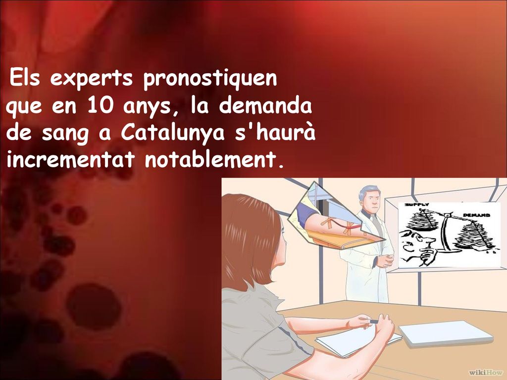 Els experts pronostiquen que en 10 anys, la demanda de sang a Catalunya s haurà incrementat notablement.