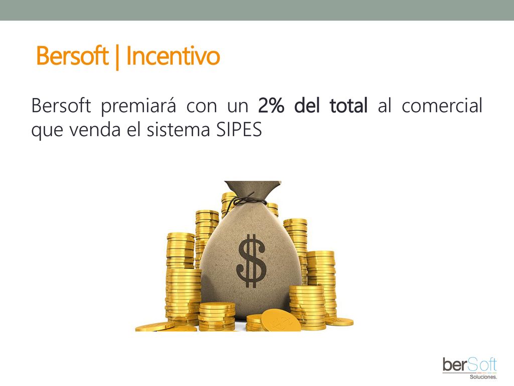 Bersoft | Incentivo Bersoft premiará con un 2% del total al comercial que venda el sistema SIPES