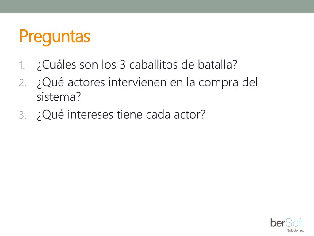 Preguntas ¿Cuáles son los 3 caballitos de batalla