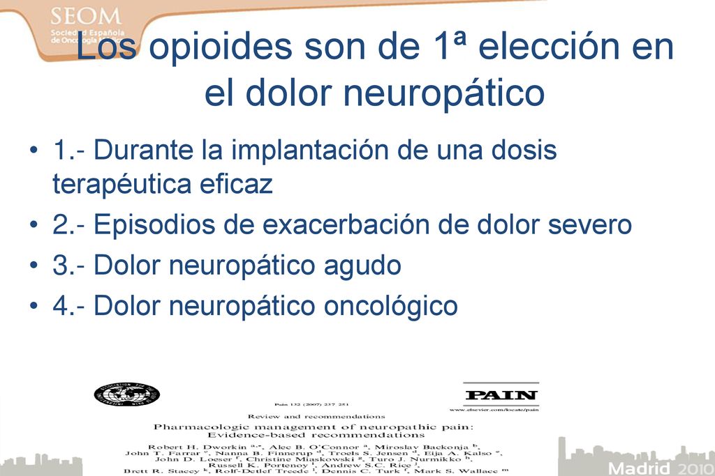 Los opioides son de 1ª elección en el dolor neuropático