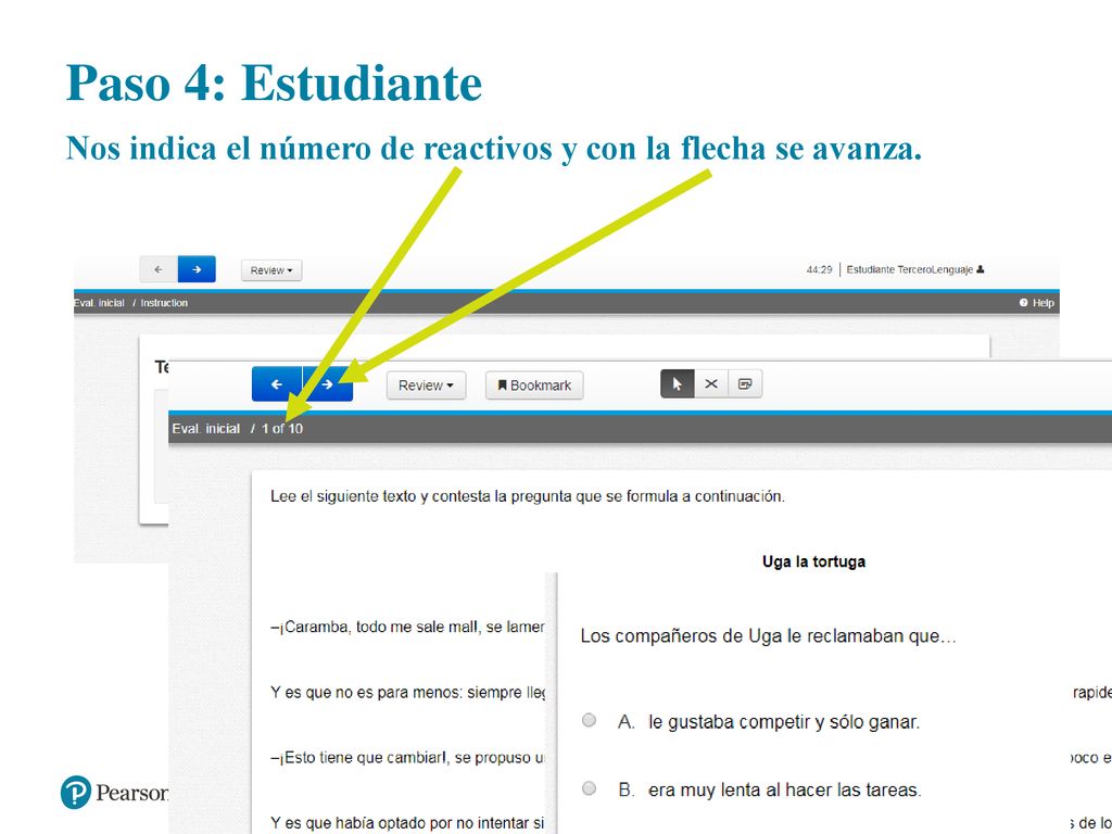 Paso 4: Estudiante Nos indica el número de reactivos y con la flecha se avanza.