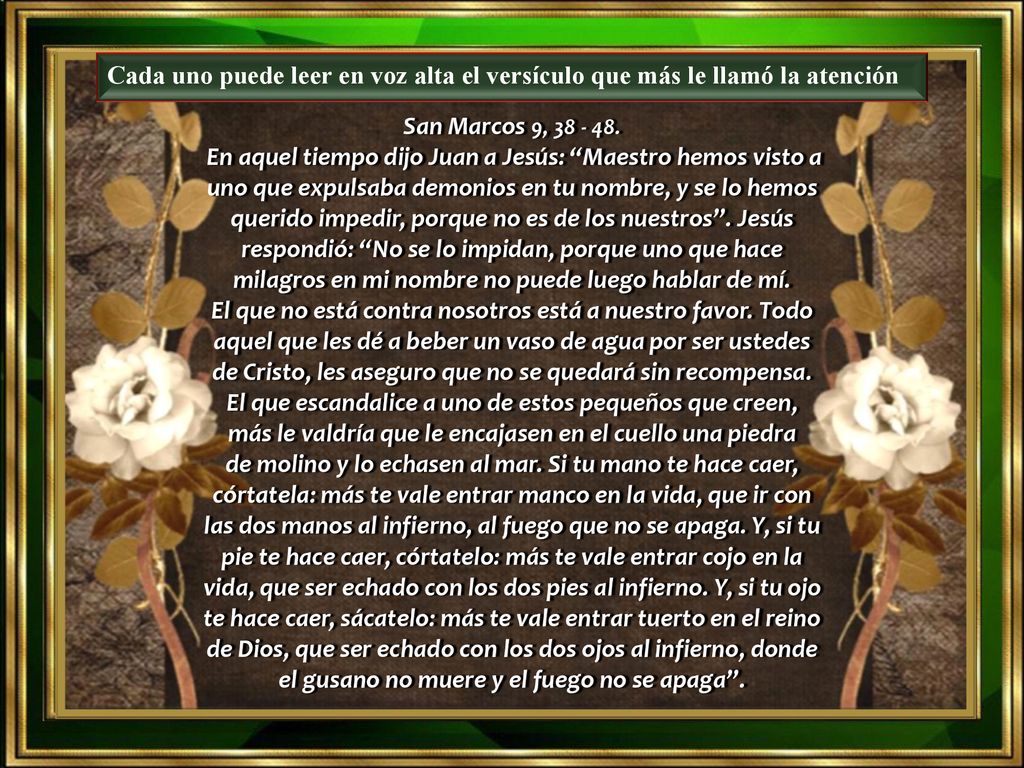 Cada uno puede leer en voz alta el versículo que más le llamó la atención