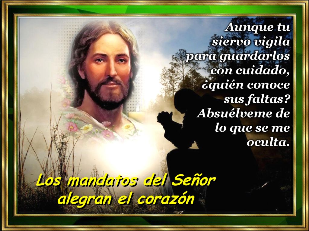 Los mandatos del Señor alegran el corazón