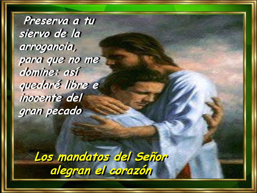 Los mandatos del Señor alegran el corazón