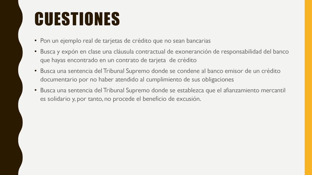 Cuestiones Pon un ejemplo real de tarjetas de crédito que no sean bancarias.