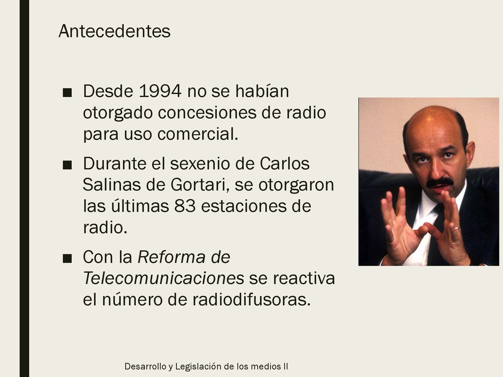Antecedentes Desde 1994 no se habían otorgado concesiones de radio para uso comercial.