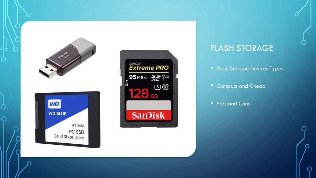 FLASH Storage Flash Storage Devices Types Compact and Cheap