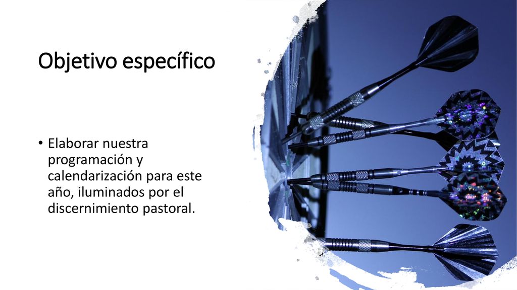 Objetivo específico Elaborar nuestra programación y calendarización para este año, iluminados por el discernimiento pastoral.