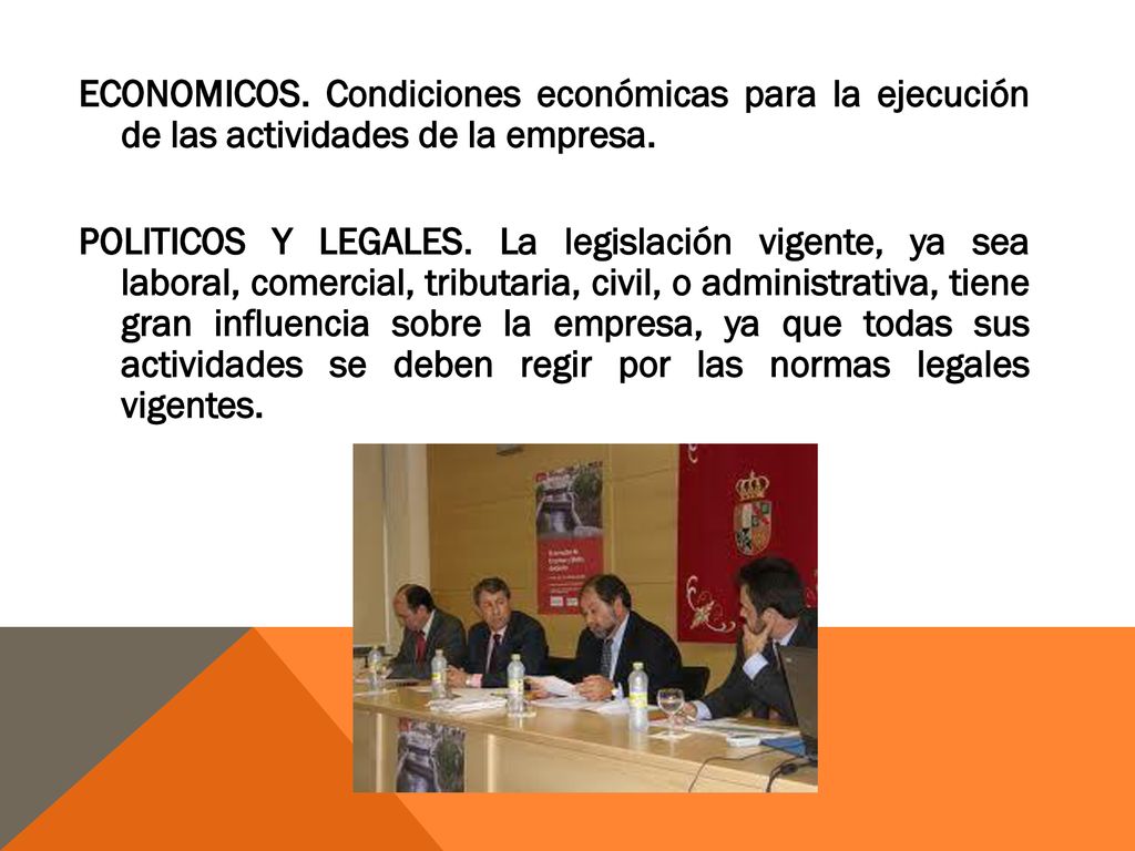 ECONOMICOS. Condiciones económicas para la ejecución de las actividades de la empresa.