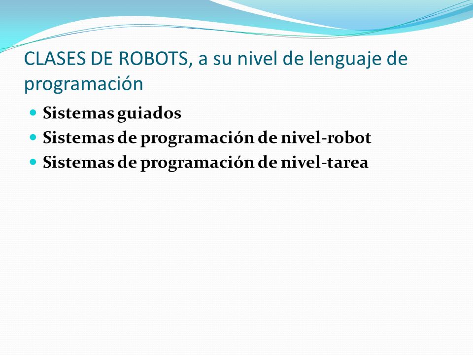 CLASES DE ROBOTS, a su nivel de lenguaje de programación