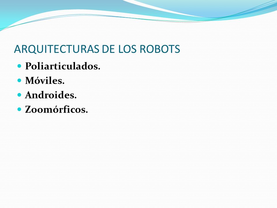 ARQUITECTURAS DE LOS ROBOTS
