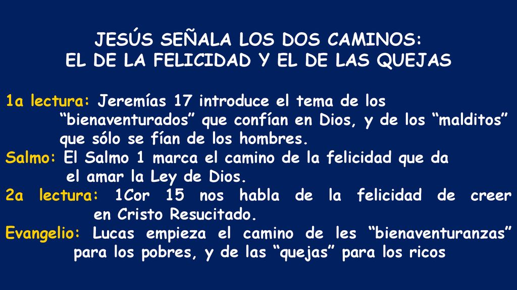JESÚS SEÑALA LOS DOS CAMINOS: EL DE LA FELICIDAD Y EL DE LAS QUEJAS