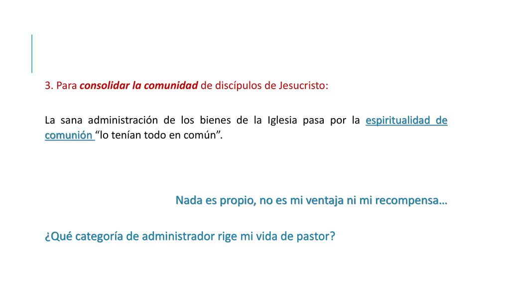 Nada es propio, no es mi ventaja ni mi recompensa…
