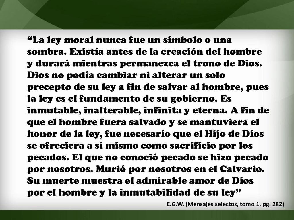 La ley moral nunca fue un símbolo o una sombra