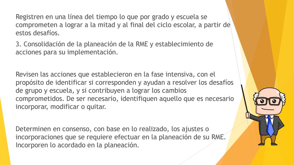 Registren en una línea del tiempo lo que por grado y escuela se comprometen a lograr a la mitad y al final del ciclo escolar, a partir de estos desafíos.