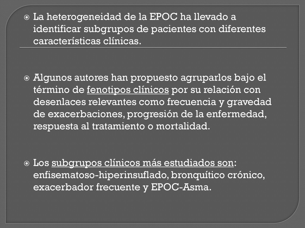 La heterogeneidad de la EPOC ha llevado a identificar subgrupos de pacientes con diferentes características clínicas.