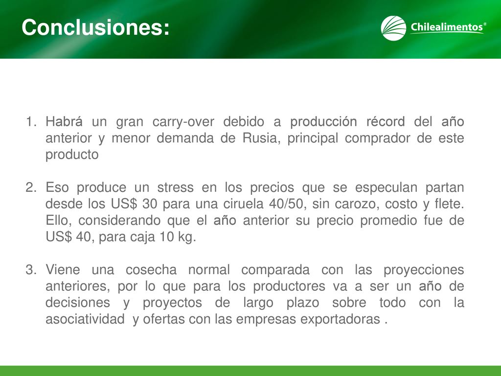 Conclusiones: Habrá un gran carry-over debido a producción récord del año anterior y menor demanda de Rusia, principal comprador de este producto