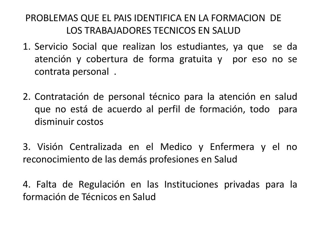 PROBLEMAS QUE EL PAIS IDENTIFICA EN LA FORMACION DE LOS TRABAJADORES TECNICOS EN SALUD