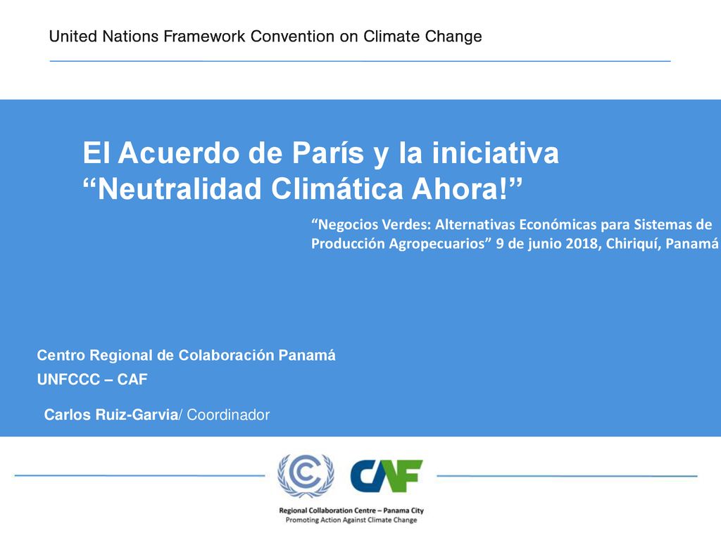Presentation title Centro Regional de Colaboración Panamá UNFCCC – CAF