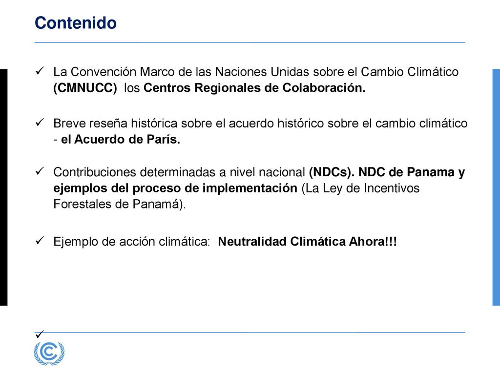 Contenido La Convención Marco de las Naciones Unidas sobre el Cambio Climático (CMNUCC) los Centros Regionales de Colaboración.