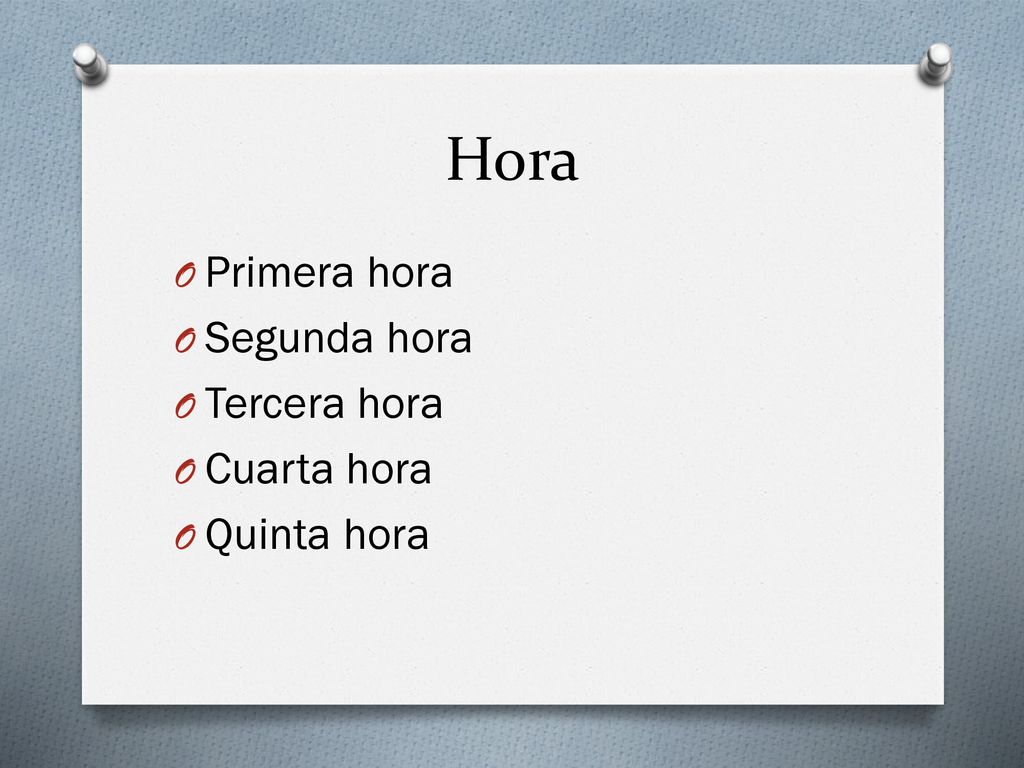 Hora Primera hora Segunda hora Tercera hora Cuarta hora Quinta hora