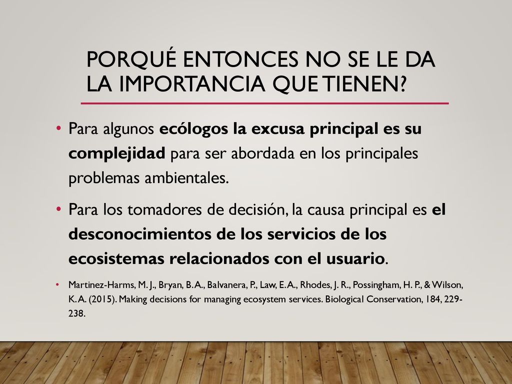 Porqué entonces no se le da la importancia que tienen