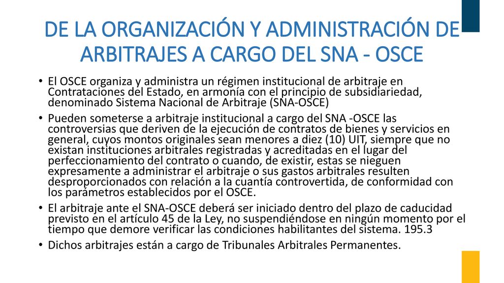 DE LA ORGANIZACIÓN Y ADMINISTRACIÓN DE ARBITRAJES A CARGO DEL SNA - OSCE