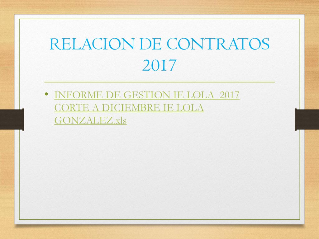 RELACION DE CONTRATOS 2017 INFORME DE GESTION IE LOLA 2017 CORTE A DICIEMBRE IE LOLA GONZALEZ.xls.