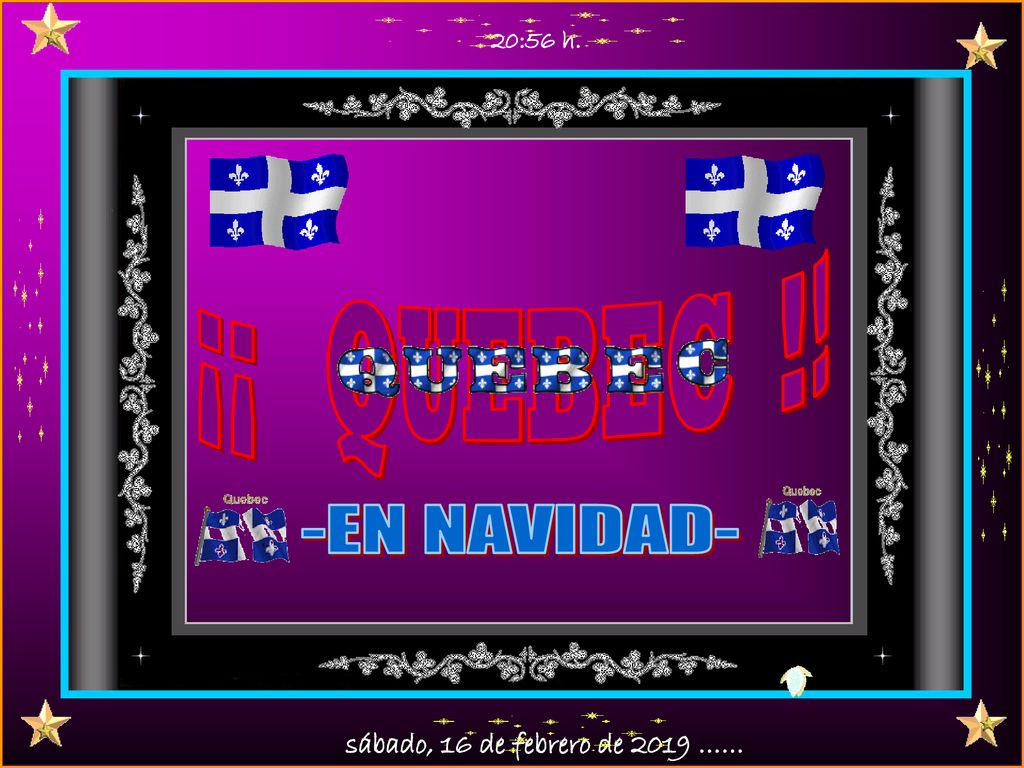 20:56 h. ¡¡ QUEBEC !! -EN NAVIDAD- sábado, 16 de febrero de 2019 ……