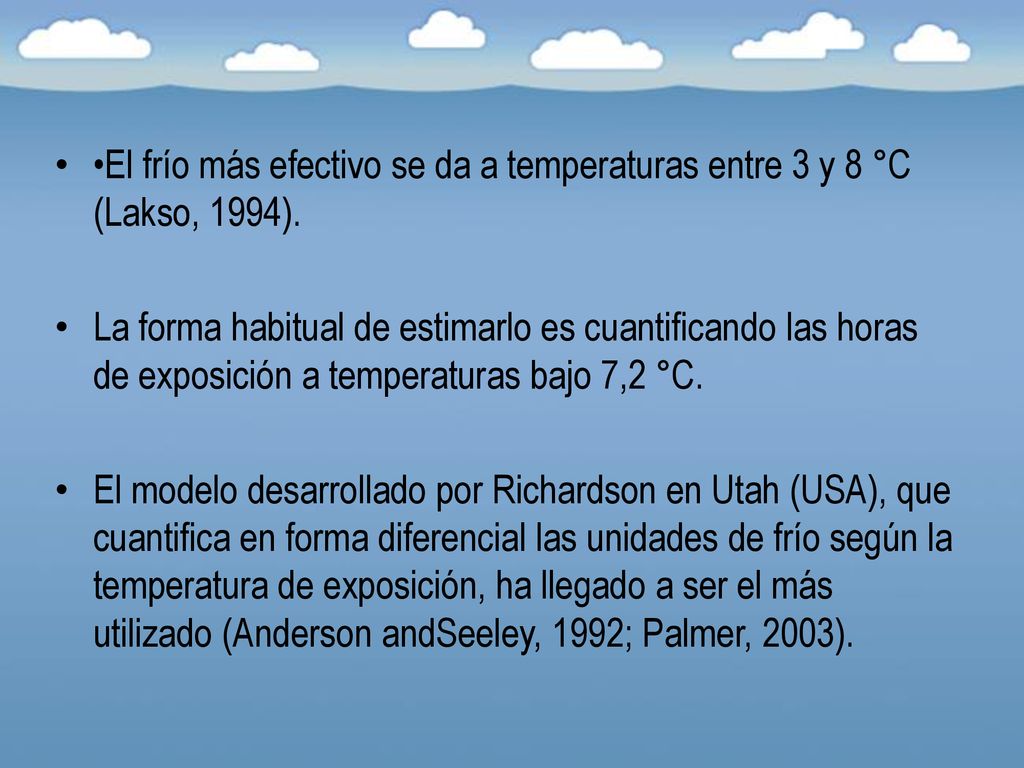 •El frío más efectivo se da a temperaturas entre 3 y 8 °C (Lakso, 1994).