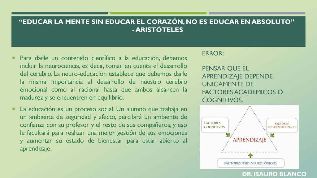 Educar la mente sin educar el corazón, no es educar en absoluto - Aristóteles