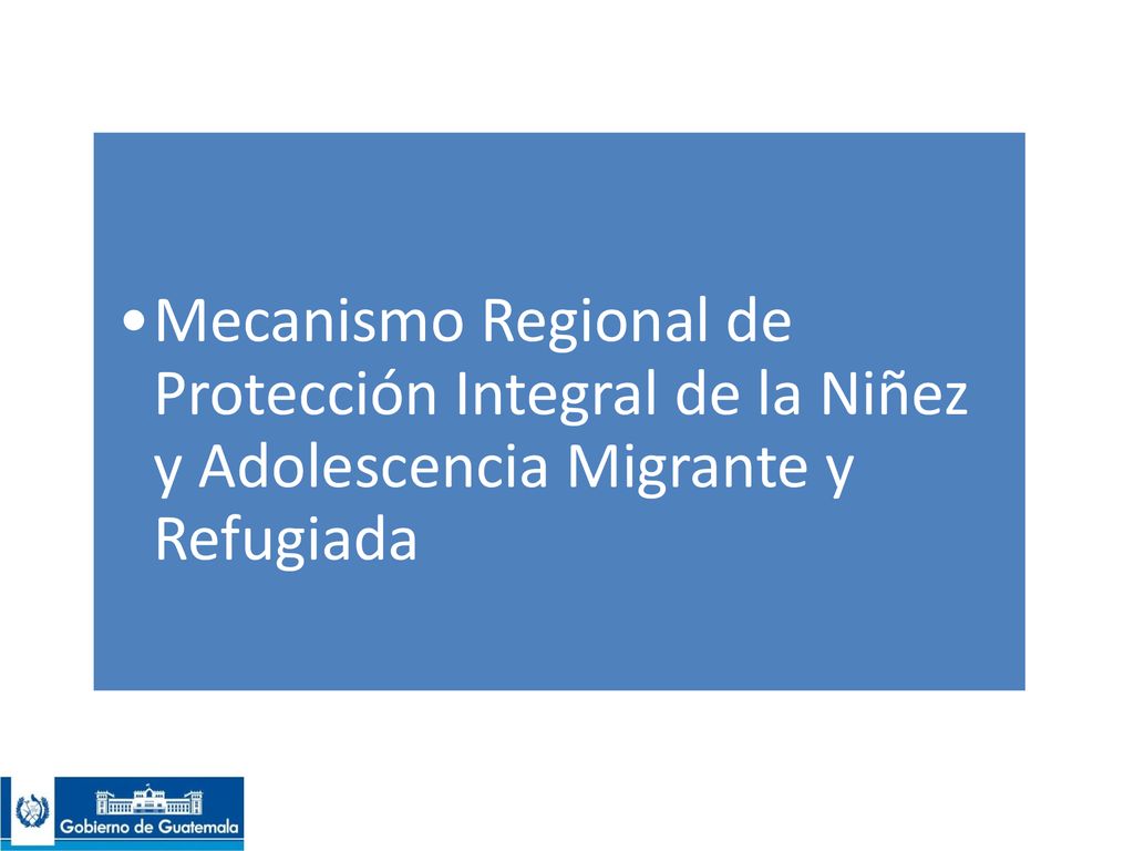 Mecanismo Regional de Protección Integral de la Niñez y Adolescencia Migrante y Refugiada