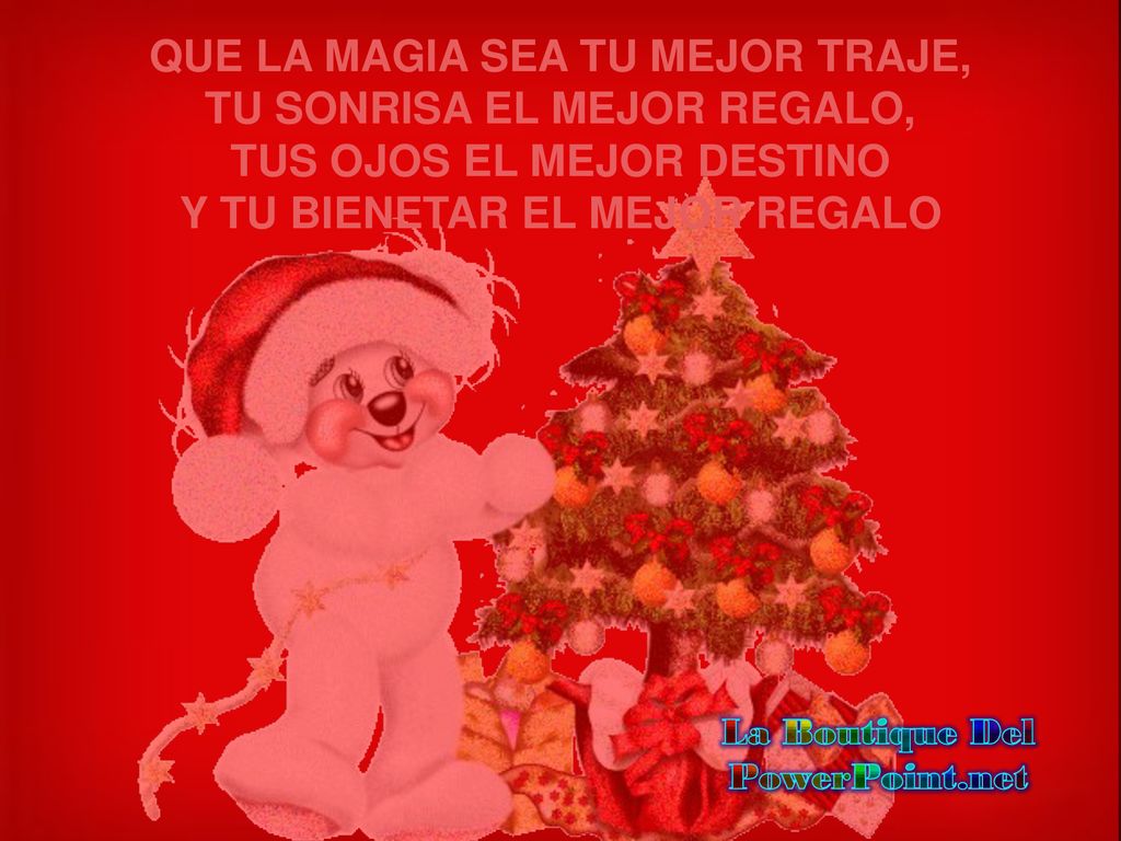 QUE LA MAGIA SEA TU MEJOR TRAJE, TU SONRISA EL MEJOR REGALO,