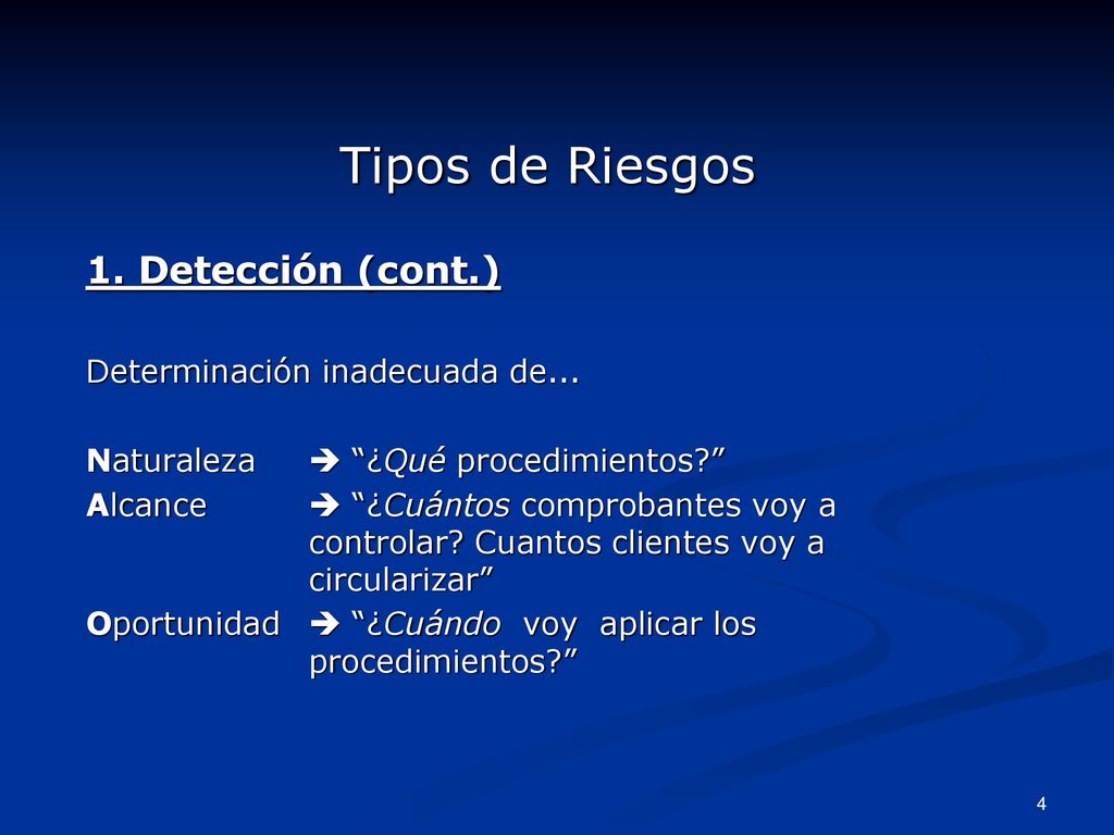 Tipos de Riesgos 1. Detección (cont.) Determinación inadecuada de...
