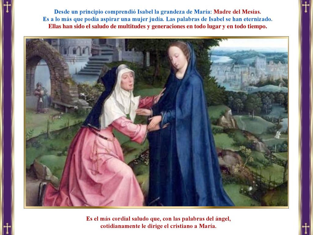 Es el más cordial saludo que, con las palabras del ángel,
