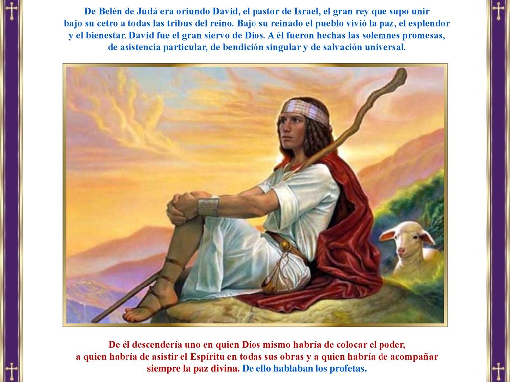 De él descendería uno en quien Dios mismo habría de colocar el poder,
