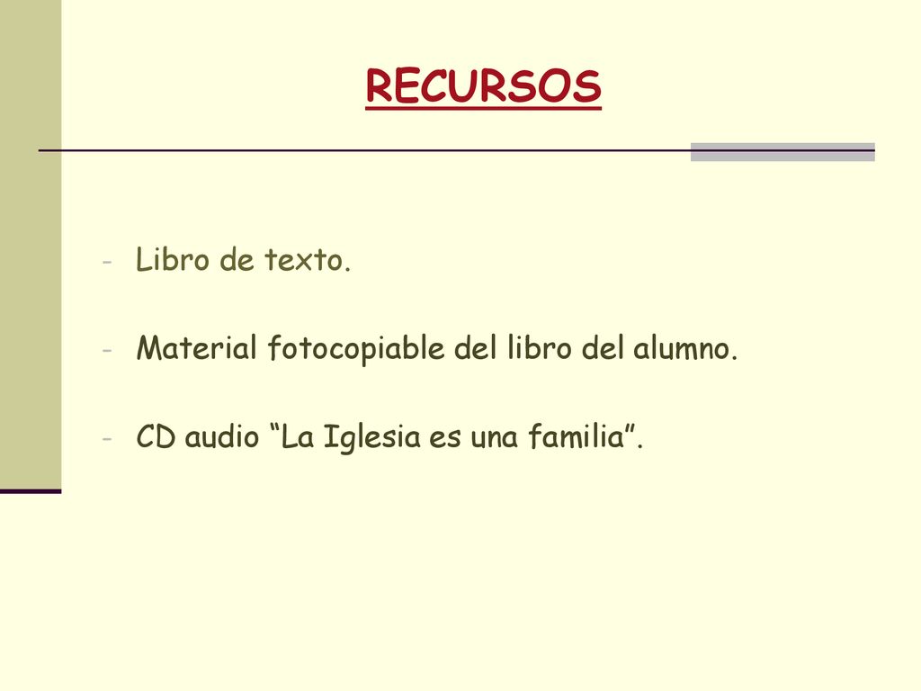 RECURSOS Libro de texto. Material fotocopiable del libro del alumno.