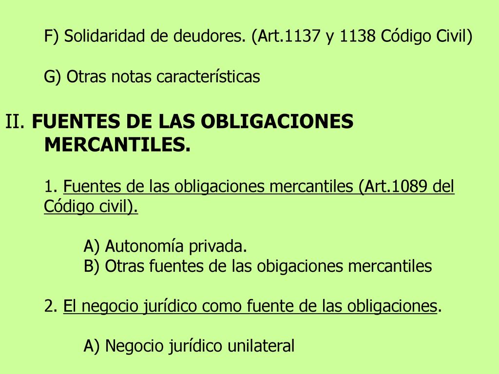 F) Solidaridad de deudores. (Art.1137 y 1138 Código Civil)