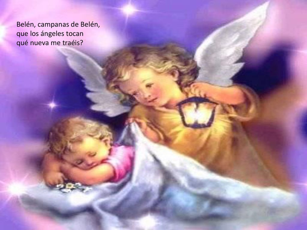 Belén, campanas de Belén, que los ángeles tocan qué nueva me traéis