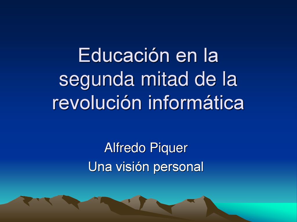 Educación en la segunda mitad de la revolución informática