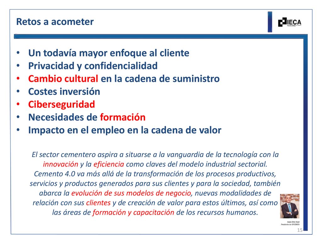 Un todavía mayor enfoque al cliente Privacidad y confidencialidad