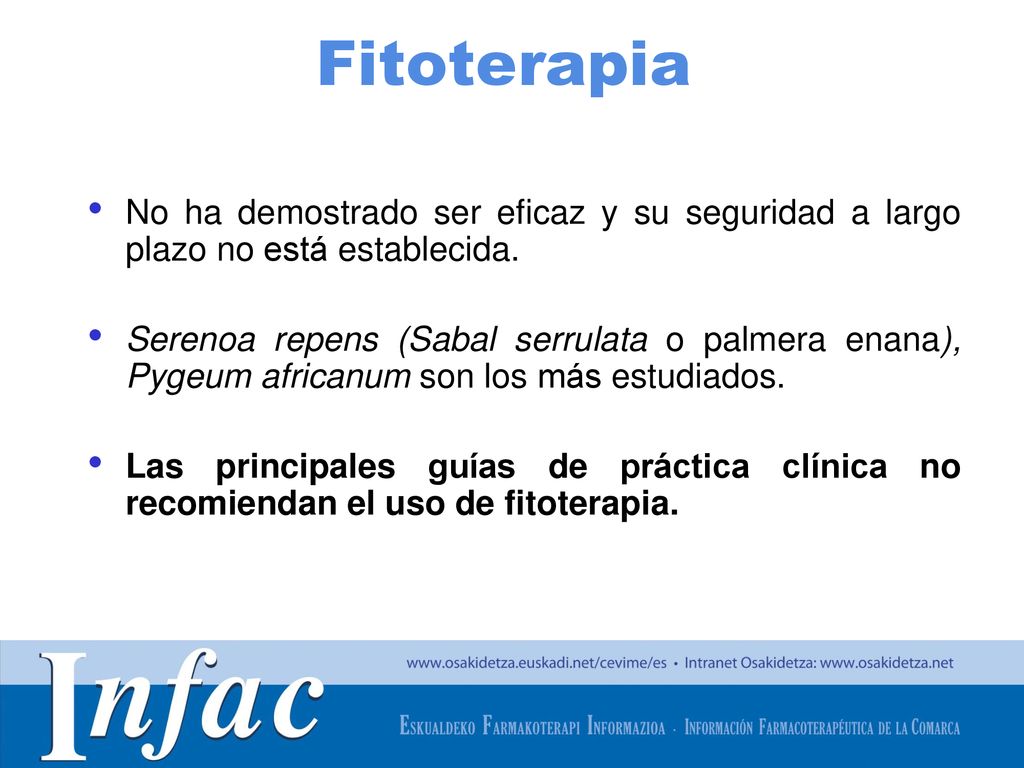 Fitoterapia No ha demostrado ser eficaz y su seguridad a largo plazo no está establecida.