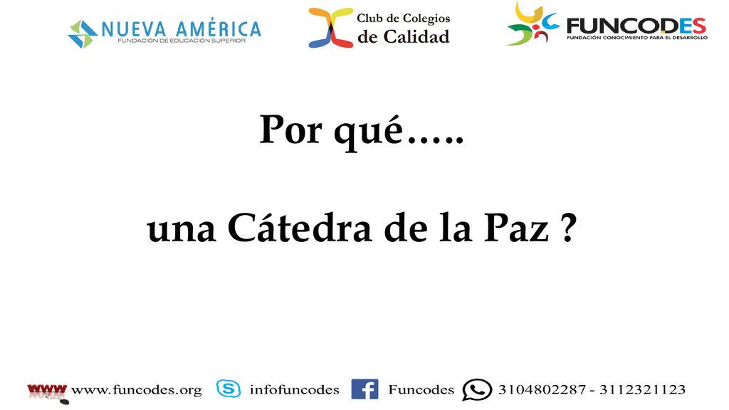 Por qué….. una Cátedra de la Paz r qué una Cátedra de la Paz